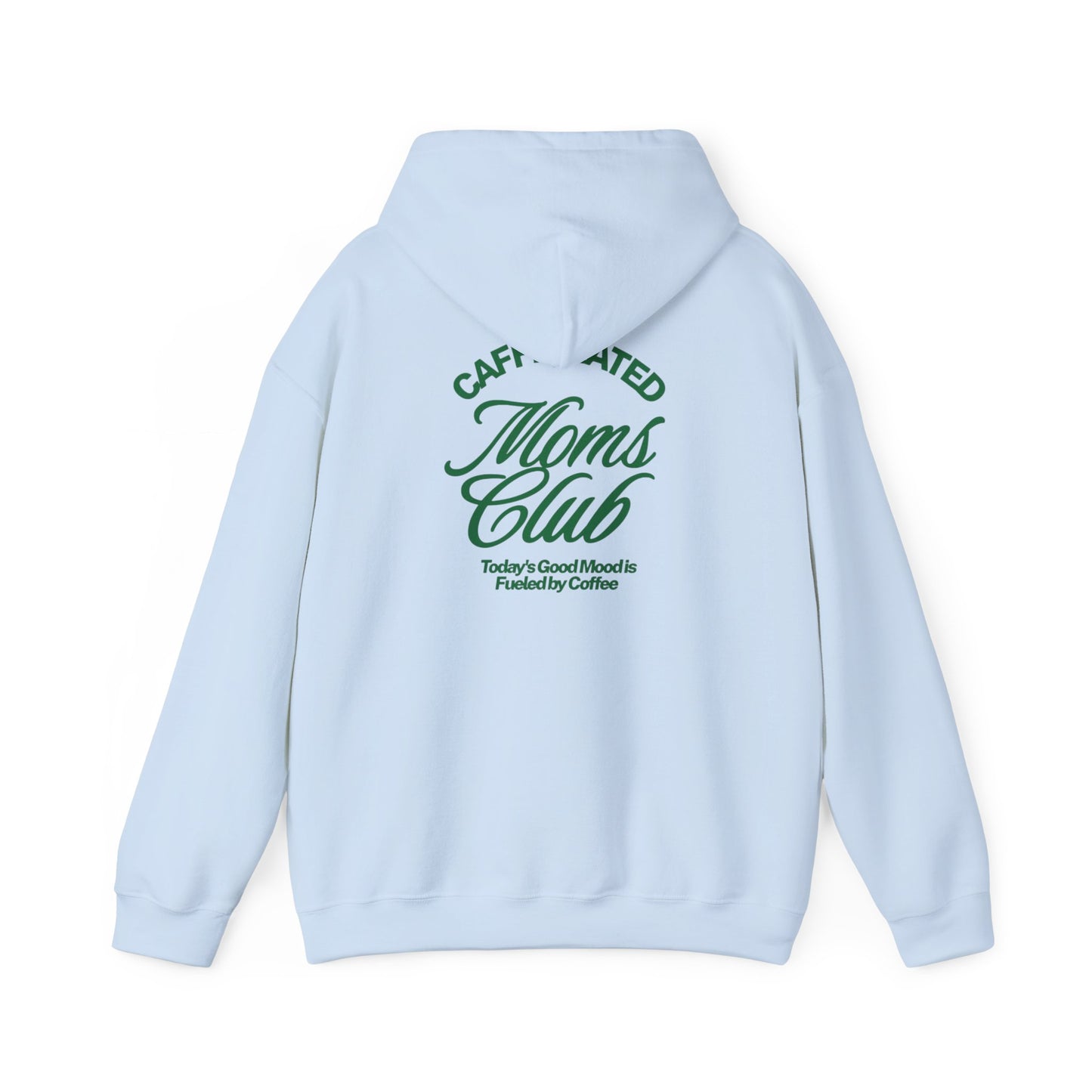 Caffeinated Moms Club Hoodie