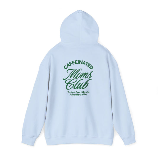 Caffeinated Moms Club Hoodie