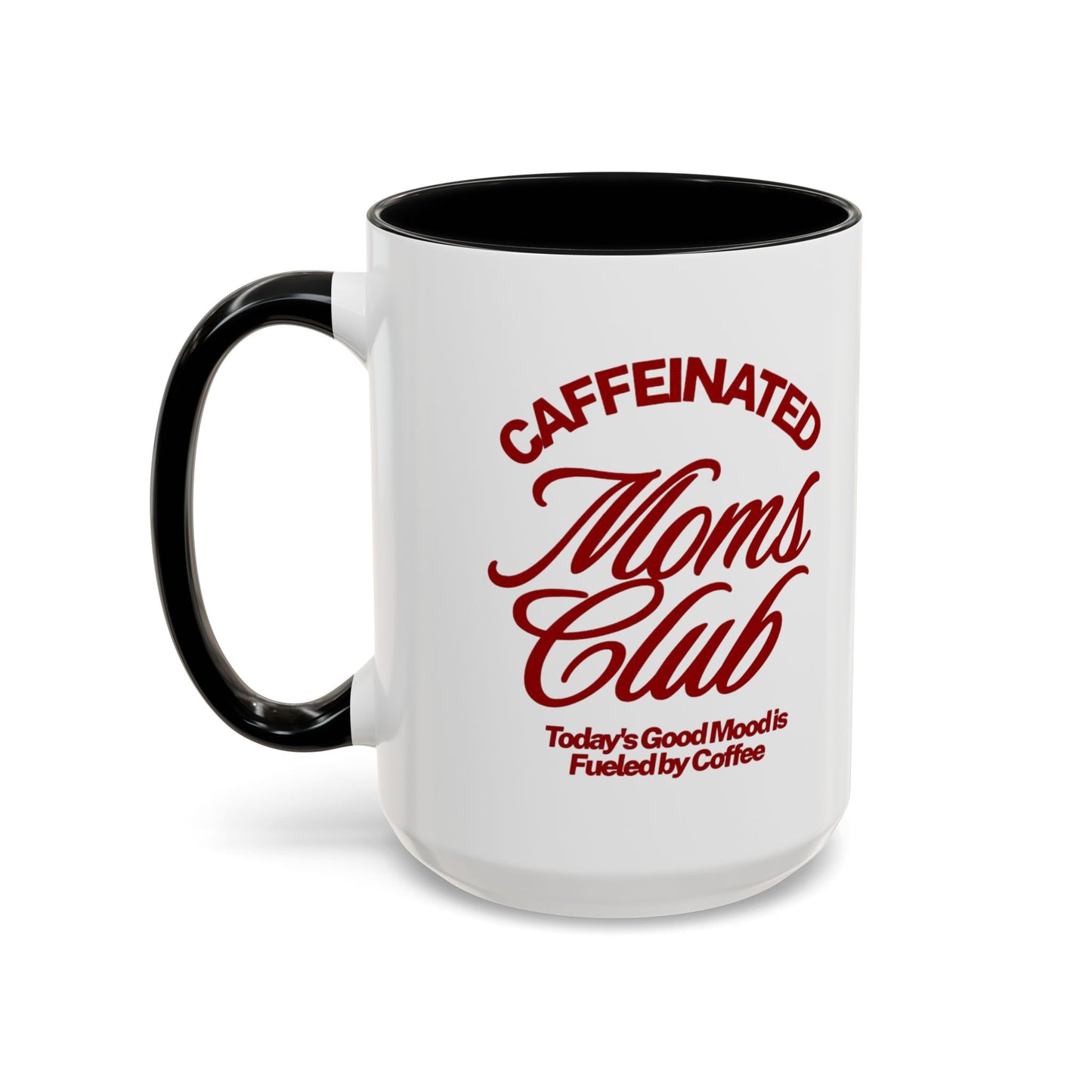 Caffeinated Moms Club Coffee Mug - Fun Gift for Coffee Lovers, Mother's Day, Birthday, Party Favor, Home Office Decor